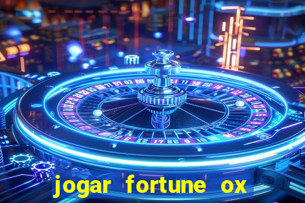 jogar fortune ox demo gratis